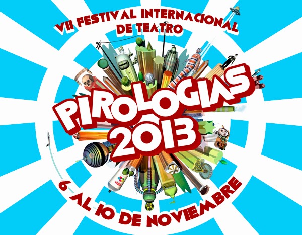 Se viene el VII Festival de Teatro PIROLOGÍAS, del 6 al 10 de Noviembre